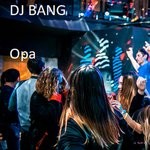 cover: Dj Bang - Opa