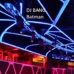 cover: Dj Bang - Batman