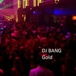 cover: Dj Bang - Gold