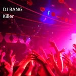 cover: Dj Bang - Killer