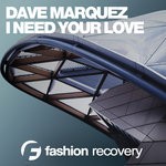 cover: Dave Marquez - I Need Your Love