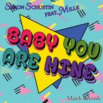 cover: Mille|Schustin - Baby You Are Mine