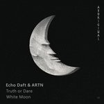 cover: Echo Daft|Artn - Truth Or Dare/White Moon