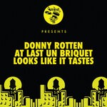 cover: Donny Rotten - At Last Un Briquet/Looks Like It Tastes