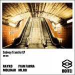 cover: Ivan Fabra|Mi.ro|Rayko|Molinar - Subway Transfer EP