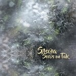 cover: Sascha - Seeds On Talk