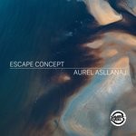 cover: Aurel Asllanaj - Escape Concept