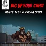 cover: Direct Feed|Ragga Scum - Big Up Your Chest