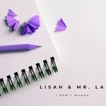 cover: Lisah|Mr. La - I Don't Wanna