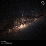 cover: Rospy - My Life Be Like