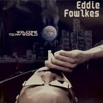 cover: Eddie Fowlkes - Welcome To My World