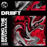 cover: Driiift - Bring The Dutch Back