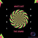 cover: Karl Dope - Who's Got The Sound