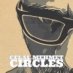 cover: Celal Mehmet - Circles