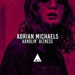 cover: Adrian Michaels - Handlin' Bizness (Original Mix)