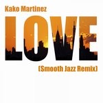 cover: Kako Martinez - Love (Smooth Jazz Remix)