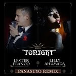 cover: Lester Franco|Lilia Ahumada - Tonight (Panasuyo Remix)