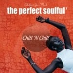 cover: Various - The Perfect Soulful Vol 1 (Chillout Your Mind)