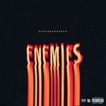 cover: Chri$daprince - Enemies