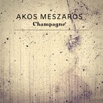 cover: Akos Meszaros - Champagne