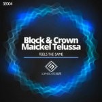 cover: Block & Crown|Maickel Telussa - Feels The Same