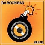 cover: Da Boom Bad - Boom