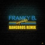 cover: Franky B. - Superstar (Bangbros Remix)