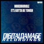 cover: Nikkdbubble - It's Gotta Be Tough