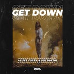 cover: Alieff Green|Rio Bakoo - Get Down (Original Mix)