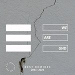 cover: Various - We Are GND (Best Remixes 2011-2021)