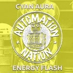 cover: Cyan Aura - Energy Flash (Original Mix)