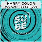 cover: Harry Color - You Can't Be Serious