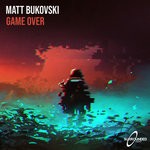 cover: Matt Bukovski - Game Over (Extended Mix)