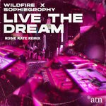 cover: Sophiegrophy|Wildfire - Live The Dream (Rosie Kate Club Mix)