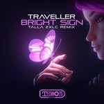 cover: Traveller - Bright Sign (Talla 2XLC Extended Remix)