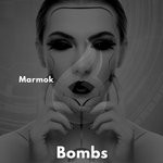 cover: Marmok - Bombs