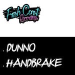 cover: Dunno - Handbrake