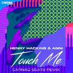 cover: Anni|Henry Hacking - Touch Me (Carnao Beats Remix)