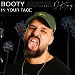 cover: Dking - Booty In Your Face (Explicit)