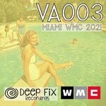 cover: Various - Deep Fix Recordings VA003 Miami WMC