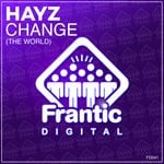 cover: Hayz - Change (The World - Original Mix)