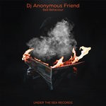 cover: Dj Anonymous Friend - Bad Behaviour