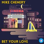 cover: Mike Chenery - Bet Your Love