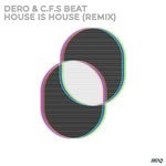 cover: Dj Dero|Dero - House Is House (Remix)