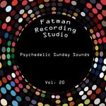 cover: Fatman Recording Studio - Psychedelic Sunday Sounds Vol 20