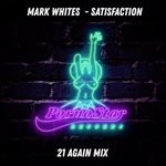 cover: Mark Whites - Satisfaction (21 Again Mix)