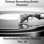 cover: Fatman Recording Studio - Psychedelic Sunday Sounds Vol 16