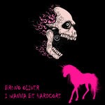 cover: Bruno Oliver - I Wanna Be Hardcore