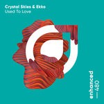 cover: Crystal Skies|Ekko - Used To Love (Extended Mix)