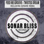 cover: Feed Me Groove - Twisted Dream